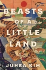 Beasts of a Little Land : A Novel - eBook