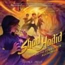Shad Hadid and the Forbidden Alchemies - eAudiobook
