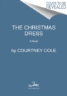 The Christmas Dress : A Novel - Book