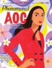 Phenomenal AOC : The Roots and Rise of Alexandria Ocasio-Cortez - Book