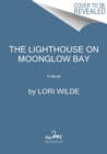 The Lighthouse on Moonglow Bay : A Novel - Book
