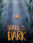 A Spark in the Dark - Book
