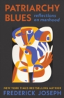 Patriarchy Blues : Reflections on Manhood - eBook