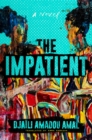 The Impatient : A Novel - eBook