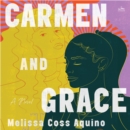 Carmen and Grace : A Novel - eAudiobook