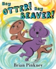 Hey Otter! Hey Beaver! - Book
