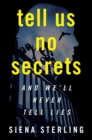 Tell Us No Secrets : A Novel - eBook