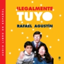 Illegally Yours \ Ilegalmente tuyo (Spanish edition) : La comedia de mi vida - eAudiobook