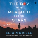 The Boy Who Reached for the Stars : A Memoir - eAudiobook