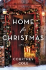Home for Christmas : A Novel - eBook