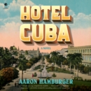 Hotel Cuba : A Novel - eAudiobook