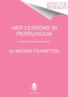 Her Lessons in Persuasion : A School for Scoundrels Novel - Book