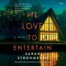 We Love to Entertain : A Novel - eAudiobook