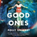The Good Ones : A Novel - eAudiobook