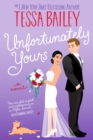 Unfortunately Yours : A Novel - eBook