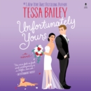 Unfortunately Yours : A Novel - eAudiobook
