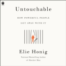 Untouchable : How Powerful People Get Away With It - eAudiobook