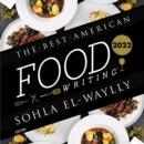 The Best American Food Writing 2022 - eAudiobook