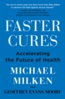 Faster Cures : Accelerating the Future of Health - eBook