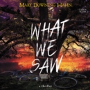 What We Saw : A Thriller - eAudiobook