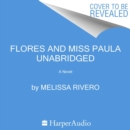 Flores and Miss Paula : A Novel - eAudiobook