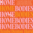 Homebodies : A Novel - eAudiobook