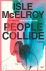 People Collide : A Novel - eBook