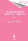 The Quarantine Princess Diaries : A Novel - Book