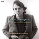 Hell, I Love Everybody: The Essential James Tate : Poems - eAudiobook