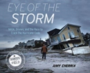 Eye of the Storm : NASA, Drones, and the Race to Crack the Hurricane Code - Book