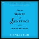 How to Write a Sentence : And How to Read One - eAudiobook