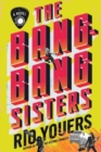 The Bang-Bang Sisters : A Novel - Book