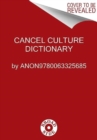 Cancel Culture Dictionary : An A to Z Guide to Winning the War on Fun - Book