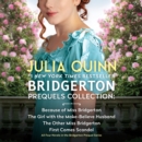 Bridgerton Prequels Collection : Because of Miss Bridgerton, The Girl with the Make-Believe Husband, The Other Miss Bridgerton, First Comes Scandal - eAudiobook
