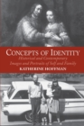 Concepts Of Identity : Historical And Contemporary Images And Portraits Of Self And Family - Book