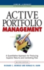 Active Portfolio Management: A Quantitative Approach for Producing Superior Returns and Selecting Superior Returns and Controlling Risk - Book