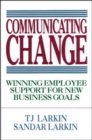 Communicating Change: Winning Employee Support for New Business Goals - Book