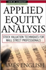 Applied Equity Analysis: Stock Valuation Techniques for Wall Street Professionals - Book