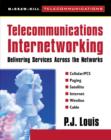 Telecommunications Internetworking: Delivering Services Across the Networks - eBook
