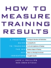 How to Measure Training Results : A Practical Guide to Tracking the Six Key Indicators - eBook