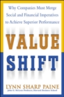 Value Shift: Why Companies Must Merge Social and Financial Imperatives to Achieve Superior Performance - eBook