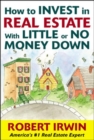 How to Invest in Real Estate With Little or No Money Down - Book