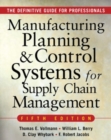 MANUFACTURING PLANNING AND CONTROL SYSTEMS FOR SUPPLY CHAIN MANAGEMENT - Book