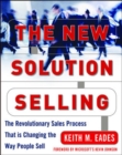 The New Solution Selling : The Revolutionary Sales Process That is Changing the Way People Sell - eBook