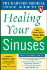 Harvard Medical School Guide to Healing Your Sinuses - Book