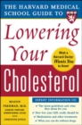 Harvard Medical School Guide to Lowering Your Cholesterol - Book