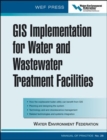 GIS Implementation for Water and Wastewater Treatment Facilities - Book