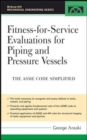 Fitness-for-Service Evaluations for Piping and Pressure Vessels - Book