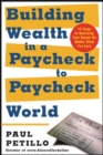 Building Wealth in a Paycheck-to-Paycheck World - eBook