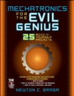 Mechatronics for the Evil Genius - Book